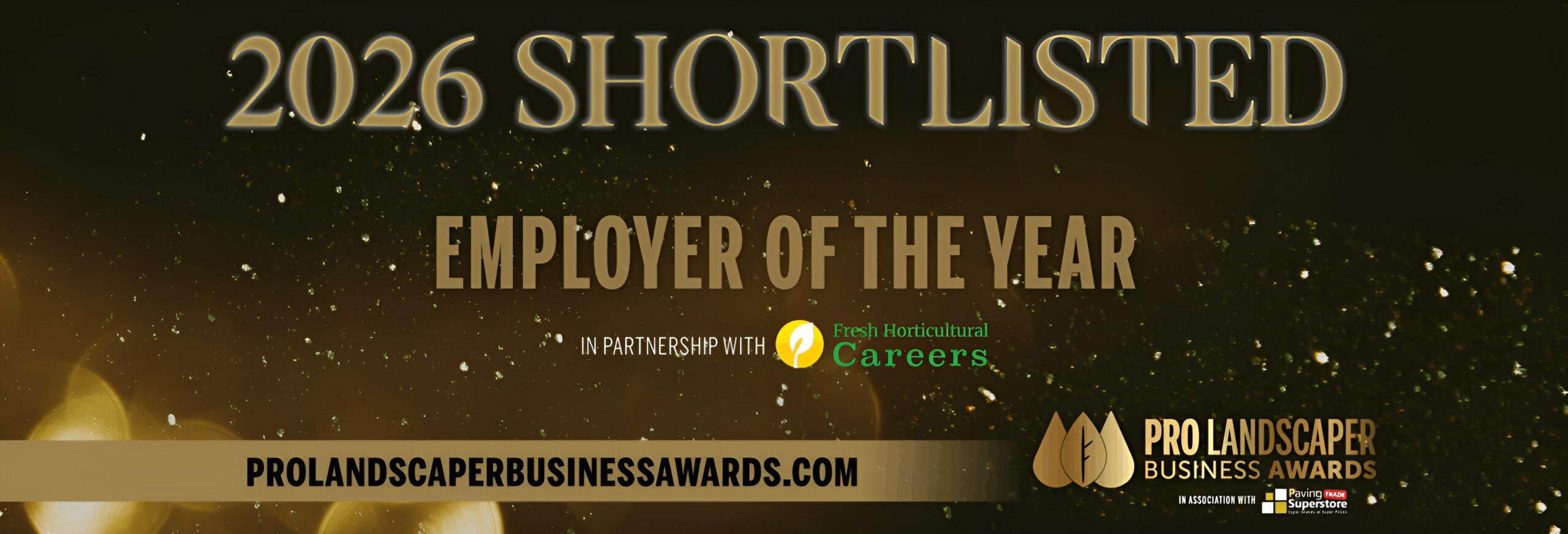 2026 Shortlisted: Employer of the Year – Pro Landscaper Business Awards, in partnership with Fresh Horticultural Careers.